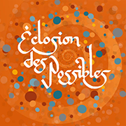 Eclosion des Possibles